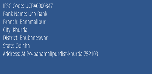 Uco Bank Banamalipur Branch, Branch Code 000847 & IFSC Code UCBA0000847
