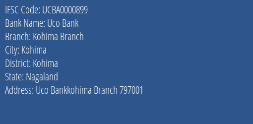 Uco Bank Kohima Branch Branch Kohima IFSC Code UCBA0000899