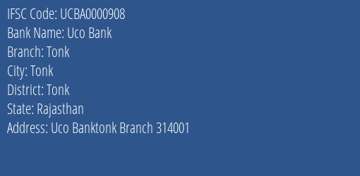 Uco Bank Tonk Branch, Branch Code 000908 & IFSC Code UCBA0000908