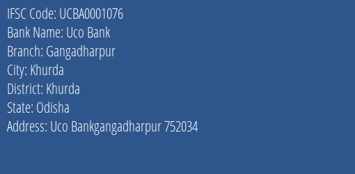 Uco Bank Gangadharpur Branch Khurda IFSC Code UCBA0001076