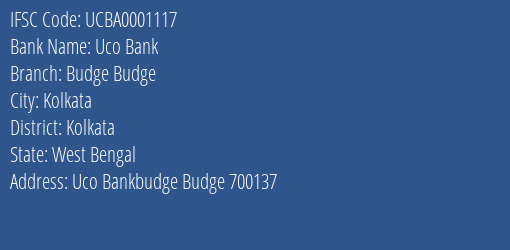 Uco Bank Budge Budge Branch Kolkata IFSC Code UCBA0001117