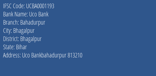 Uco Bank Bahadurpur Branch Bhagalpur IFSC Code UCBA0001193