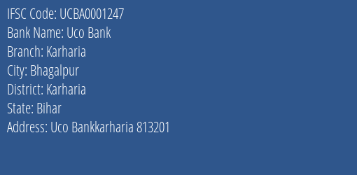 Uco Bank Karharia Branch Karharia IFSC Code UCBA0001247