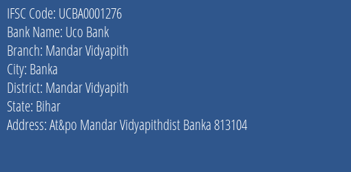 Uco Bank Mandar Vidyapith Branch Mandar Vidyapith IFSC Code UCBA0001276