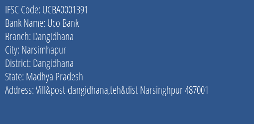 Uco Bank Dangidhana Branch Dangidhana IFSC Code UCBA0001391