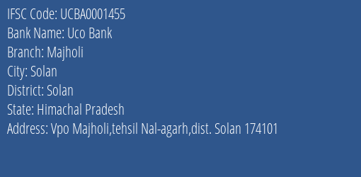 Uco Bank Majholi Branch Solan IFSC Code UCBA0001455