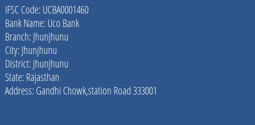 Uco Bank Jhunjhunu Branch Jhunjhunu IFSC Code UCBA0001460