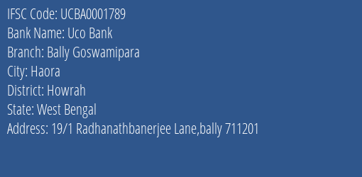 Uco Bank Bally Goswamipara Branch Howrah IFSC Code UCBA0001789