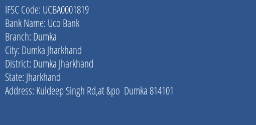 Uco Bank Dumka Branch Dumka Jharkhand IFSC Code UCBA0001819