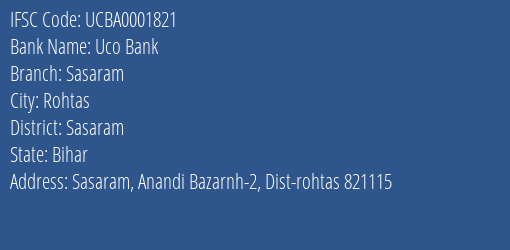 Uco Bank Sasaram Branch Sasaram IFSC Code UCBA0001821