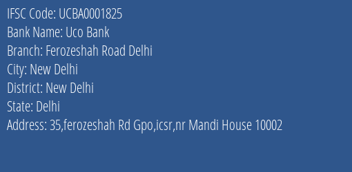 Uco Bank Ferozeshah Road Delhi Branch New Delhi IFSC Code UCBA0001825