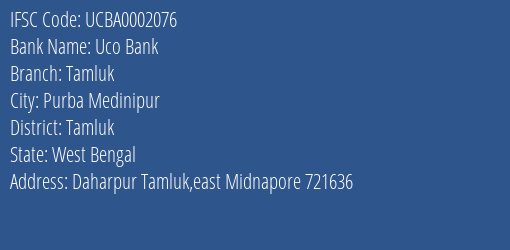 Uco Bank Tamluk Branch Tamluk IFSC Code UCBA0002076