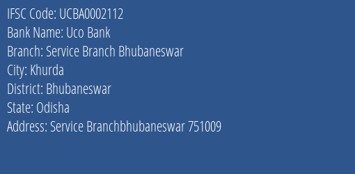Uco Bank Service Branch Bhubaneswar Branch, Branch Code 002112 & IFSC Code UCBA0002112