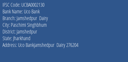 Uco Bank Jamshedpur Dairy Branch Jamshedpur IFSC Code UCBA0002130