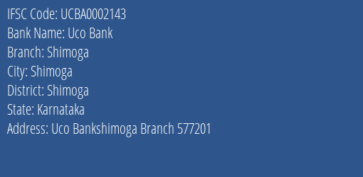 Uco Bank Shimoga Branch, Branch Code 002143 & IFSC Code UCBA0002143