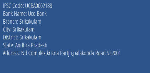 Uco Bank Srikakulam Branch, Branch Code 002188 & IFSC Code UCBA0002188