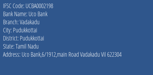 Uco Bank Vadakadu Branch Pudukkottai IFSC Code UCBA0002198