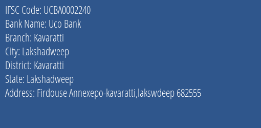 Uco Bank Kavaratti Branch Kavaratti IFSC Code UCBA0002240