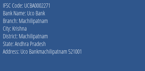 Uco Bank Machilipatnam Branch Machilipatnam IFSC Code UCBA0002271