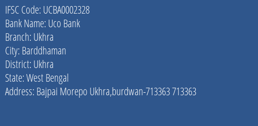 Uco Bank Ukhra Branch Ukhra IFSC Code UCBA0002328