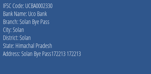 Uco Bank Solan Bye Pass Branch Solan IFSC Code UCBA0002330