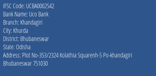Uco Bank Khandagiri Branch, Branch Code 002542 & IFSC Code UCBA0002542