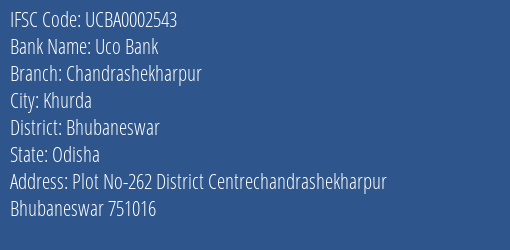 Uco Bank Chandrashekharpur Branch, Branch Code 002543 & IFSC Code UCBA0002543