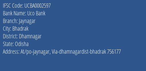 Uco Bank Jaynagar Branch Dhamnagar IFSC Code UCBA0002597