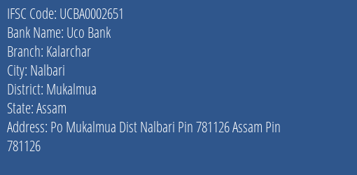 Uco Bank Kalarchar Branch Mukalmua IFSC Code UCBA0002651
