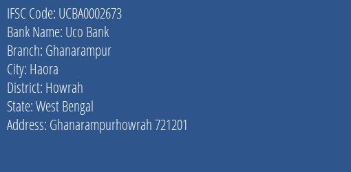 Uco Bank Ghanarampur Branch Howrah IFSC Code UCBA0002673