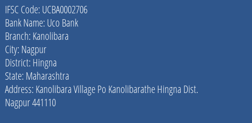 Uco Bank Kanolibara Branch Hingna IFSC Code UCBA0002706