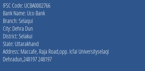 Uco Bank Selaqui Branch Selakui IFSC Code UCBA0002766