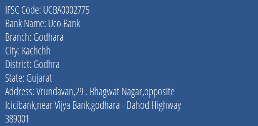 Uco Bank Godhara Branch, Branch Code 002775 & IFSC Code UCBA0002775