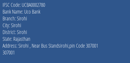 Uco Bank Sirohi Branch Sirohi IFSC Code UCBA0002780