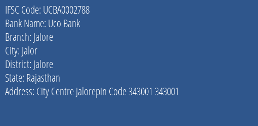 Uco Bank Jalore Branch, Branch Code 002788 & IFSC Code UCBA0002788