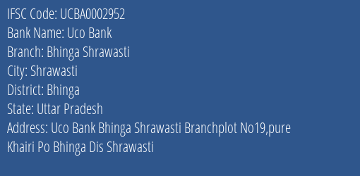 Uco Bank Bhinga Shrawasti Branch Bhinga IFSC Code UCBA0002952