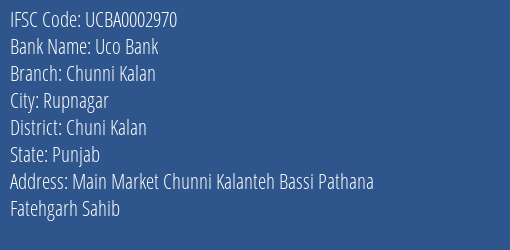Uco Bank Chunni Kalan Branch Chuni Kalan IFSC Code UCBA0002970