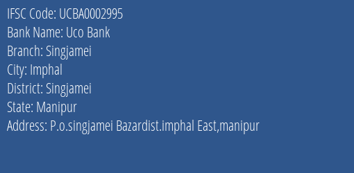 Uco Bank Singjamei Branch Singjamei IFSC Code UCBA0002995