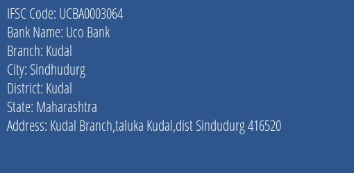 Uco Bank Kudal Branch Kudal IFSC Code UCBA0003064