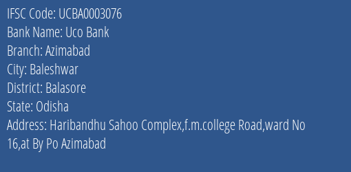 Uco Bank Azimabad Branch Balasore IFSC Code UCBA0003076