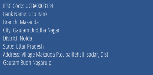Uco Bank Makauda Branch Noida IFSC Code UCBA0003134