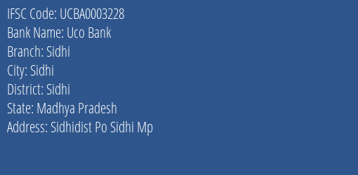 Uco Bank Sidhi Branch Sidhi IFSC Code UCBA0003228