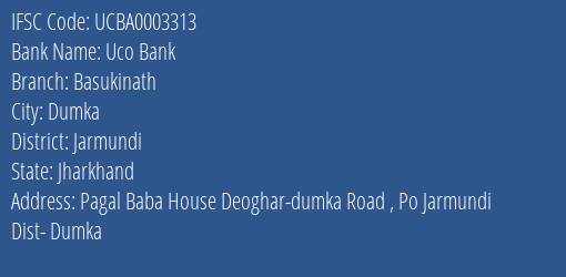 Uco Bank Basukinath Branch, Branch Code 003313 & IFSC Code UCBA0003313