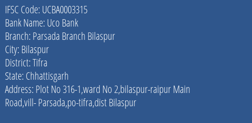 Uco Bank Parsada Branch Bilaspur Branch, Branch Code 003315 & IFSC Code UCBA0003315