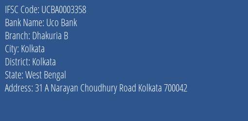 Uco Bank Dhakuria B Branch, Branch Code 003358 & IFSC Code UCBA0003358