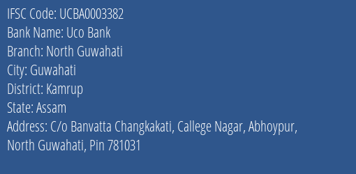 Uco Bank North Guwahati Branch Kamrup IFSC Code UCBA0003382