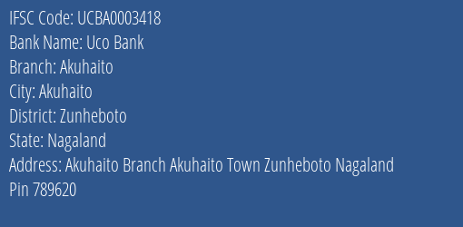 Uco Bank Akuhaito Branch Zunheboto IFSC Code UCBA0003418
