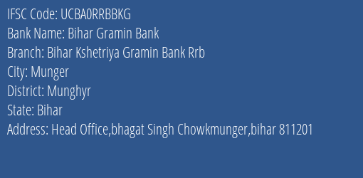 Bihar Gramin Bank Bihar Kshetriya Gramin Bank Rrb Branch, Branch Code RRBBKG & IFSC Code UCBA0RRBBKG