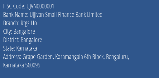 Ujjivan Small Finance Bank Limited Rtgs Ho Branch, Branch Code 000001 & IFSC Code UJVN0000001