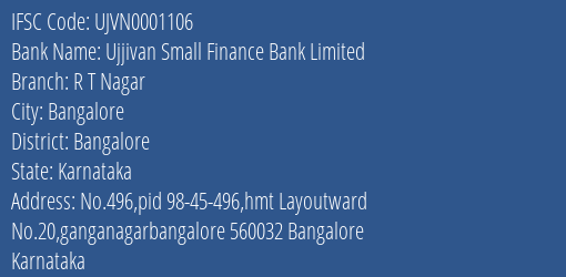 Ujjivan Small Finance Bank Limited R T Nagar Branch, Branch Code 001106 & IFSC Code UJVN0001106